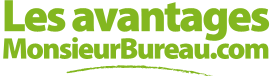 Les avantages MonsieurBureau.com